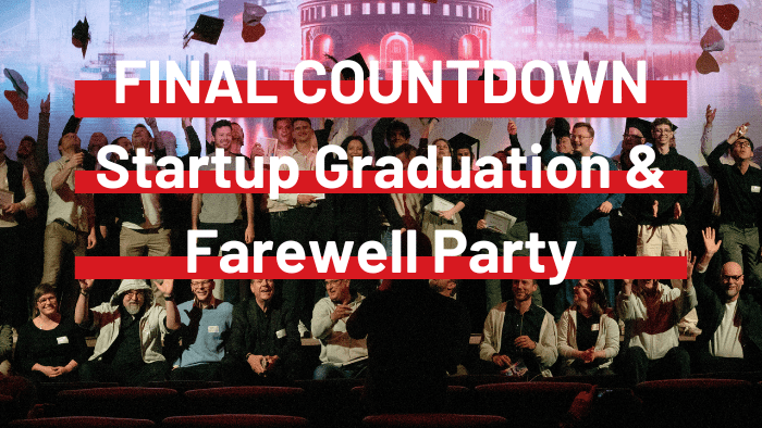 FINAL COUNTDOWN
Startup Graduation & Farewell Party