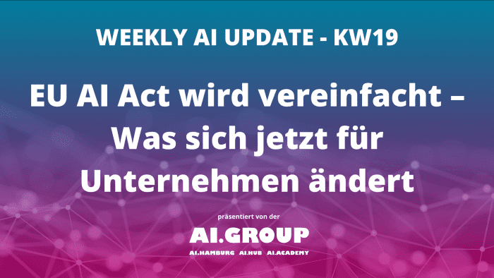 WEEKLY AI UPDATE KW 19: AI News: EU AI Act Vereinfachung & OpenAIs GPT-5.5-Cyber