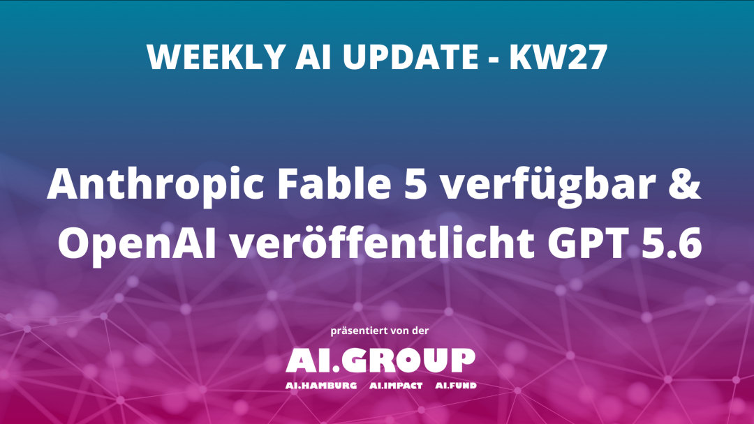Anthropic Fable 5 verfügbar & OpenAI veröffentlicht GPT 5.6