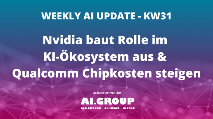 Nvidia baut Rolle im KI-Ökosystem aus & Qualcomm Chipkosten steigen